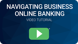 Navigating Business Online Banking Video Tutorial