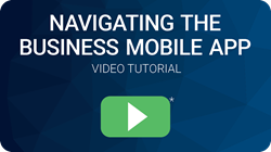 Navigating the Business Mobile App Video Tutorial