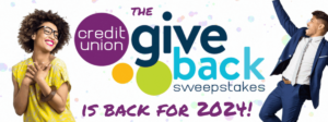 the credit union give back sweepstakes is back for 2024